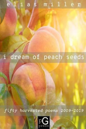 i dream of peach seeds