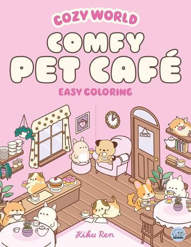 Cover image for Cozy World Comfy Pet Cafe Easy Coloring for Teens, Young Adults, and Adults
