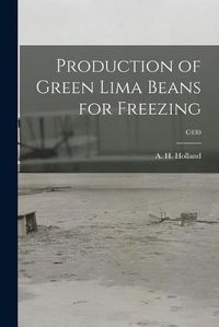 Cover image for Production of Green Lima Beans for Freezing; C430