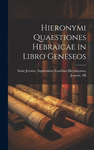 Cover image for Hieronymi Quaestiones Hebraicae in Libro Geneseos