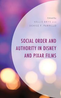 Cover image for Social Order and Authority in Disney and Pixar Films