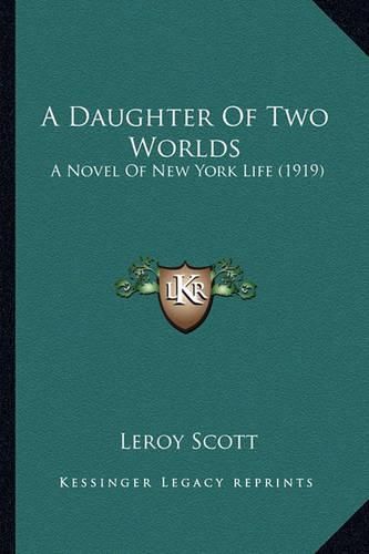 A Daughter of Two Worlds: A Novel of New York Life (1919)