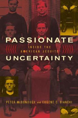 Cover image for Passionate Uncertainty: Inside the American Jesuits