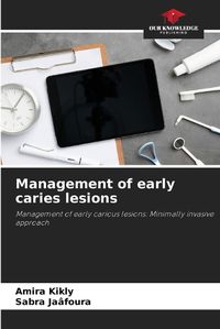 Cover image for Management of early caries lesions