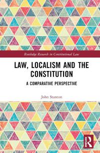 Cover image for Law, Localism, and the Constitution