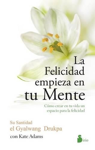 Cover image for La Felicidad Empieza En Tu Mente