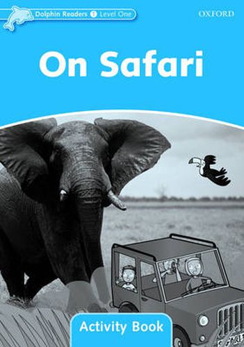 Cover image for Dolphin Readers Level 1: On Safari Activity Book