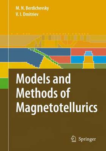 Cover image for Models and Methods of Magnetotellurics