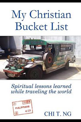 Cover image for My Christian Bucket List: Spiritual Lessons Learned While Traveling the World