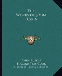 Cover image for The Works of John Ruskin