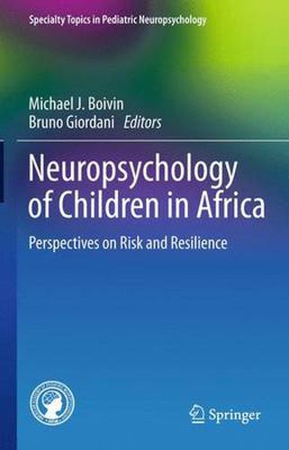 Cover image for Neuropsychology of Children in Africa: Perspectives on Risk and Resilience