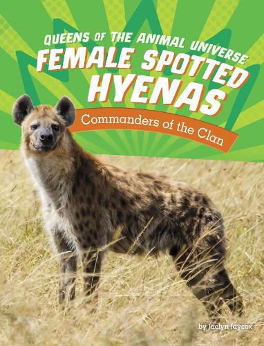 Cover image for Female Spotted Hyenas: Commanders of the Clan