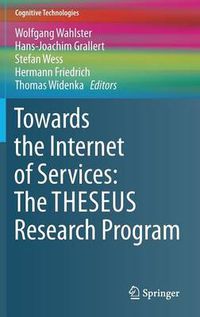 Cover image for Towards the Internet of Services: The THESEUS Research Program