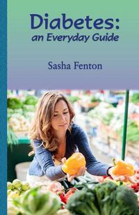 Cover image for Diabetes: An Everyday Guide