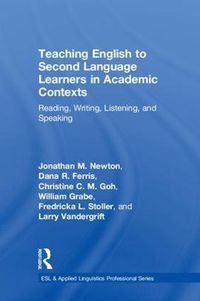 Cover image for Teaching English to Second Language Learners in Academic Contexts: Reading, Writing, Listening, and Speaking