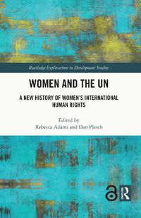 Cover image for Women and the UN: A New History of Women's International Human Rights