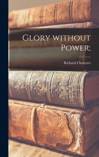 Glory Without Power;