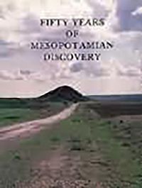 Cover image for Fifty Years of Mesopotamian Discovery