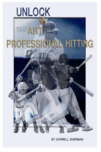 Cover image for Unlock The Art of Professional Hitting