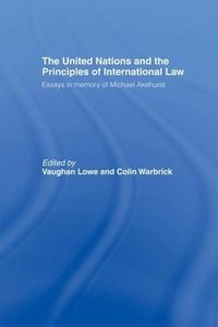 Cover image for The United Nations and the Principles of International Law: Essays in Memory of Michael Akehurst