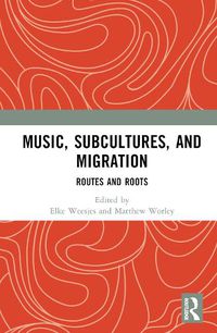Cover image for Music, Subcultures and Migration