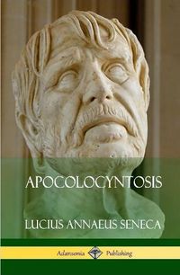 Cover image for Apocolocyntosis (Hardcover)