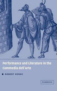 Cover image for Performance and Literature in the Commedia dell'Arte