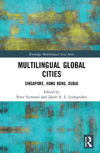 Cover image for Multilingual Global Cities: Singapore, Hong Kong, Dubai