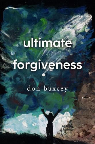 Cover image for Ultimate Forgiveness