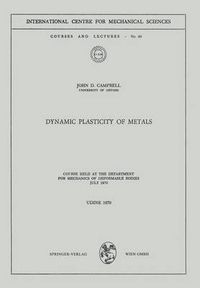 Cover image for Dynamic Plasticity of Metals: Course Held at the Department for Mechanics of Deformable Bodies, July 1970