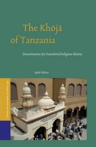 Cover image for The Khoja of Tanzania: Discontinuities of a Postcolonial Religious Identity