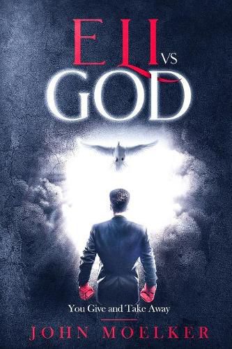 Cover image for Eli vs God: You Give and Take Away