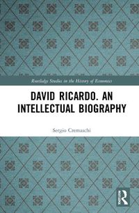 Cover image for David Ricardo. An Intellectual Biography