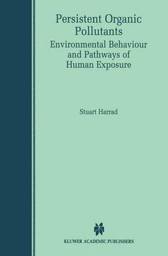 Cover image for Persistent Organic Pollutants: Environmental Behaviour and Pathways of Human Exposure