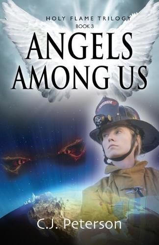 Angels Among Us: Holy Flame Trilogy, Book 3