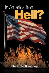 Cover image for Is America from Hell?