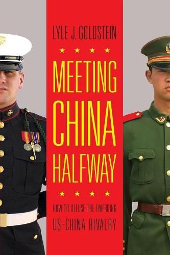 Cover image for Meeting China Halfway: How to Defuse the Emerging US-China Rivalry