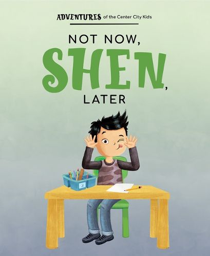 Cover image for Not Now Shen, Later