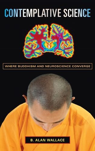 Cover image for Contemplative Science: Where Buddhism and Neuroscience Converge