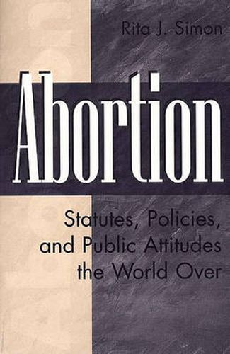 Cover image for Abortion: Statutes, Policies, and Public Attitudes the World Over