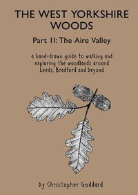 Cover image for The West Yorkshire Woods - Part 2: The Aire Valley