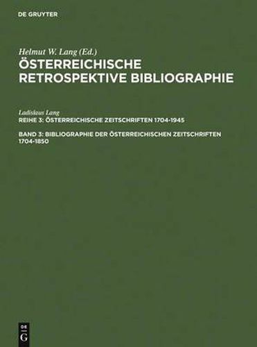 Cover image for Bibliographie Der OEsterreichischen Zeitschriften 1704-1850: Register