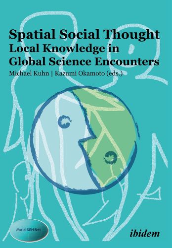 Cover image for Spatial Social Thought - Local Knowledge in Global Science Encounters