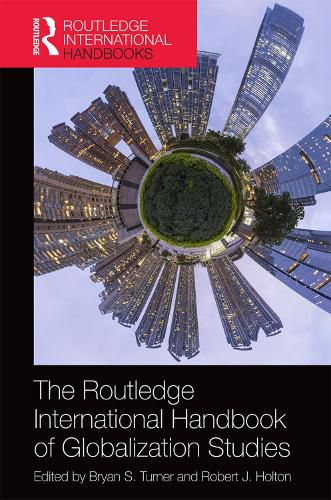 Cover image for The Routledge International Handbook of Globalization Studies: Second edition