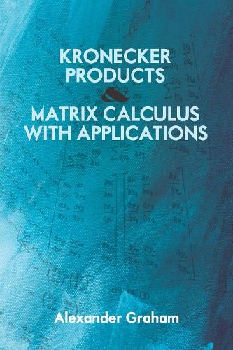 Cover image for Kronecker Products and Matrix Calculus With Applications