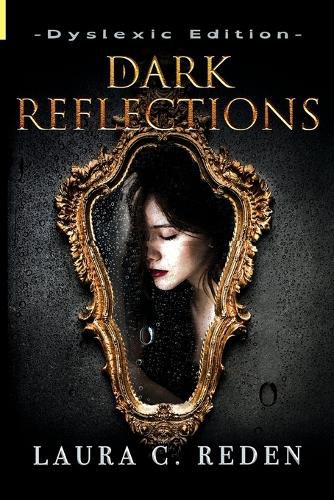 Dark Reflections: Dyslexic Edition