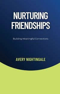 Cover image for Nurturing Friendships