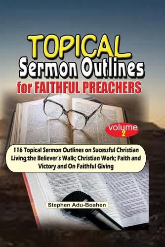 Topical Sermon Outlines for Faithful Preachers Vol 2.