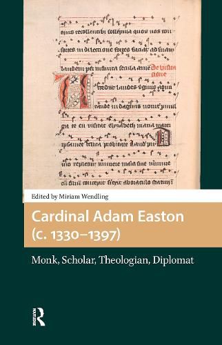Cover image for Cardinal Adam Easton (c. 1330-1397): Monk, Scholar, Theologian, Diplomat