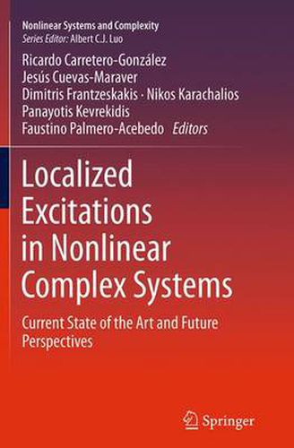 Cover image for Localized Excitations in Nonlinear Complex Systems: Current State of the Art and Future Perspectives